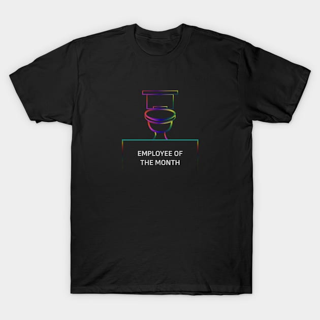 employee of the month T-Shirt by MintShell